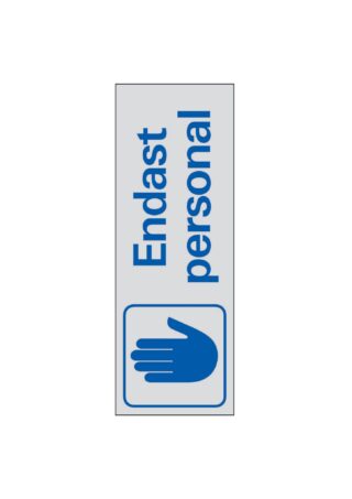 SKYLT 389350 SYMBOLSKYLT ENDAST PERSONAL 225X80MM